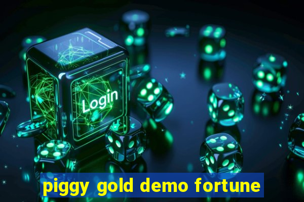 piggy gold demo fortune